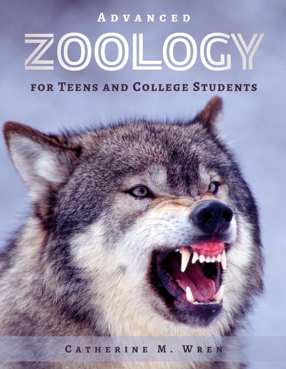 ADVANCED ZOOLOGY FOR TEENS AND COLLEGE STUDENTS: Form, Function, and Diversity