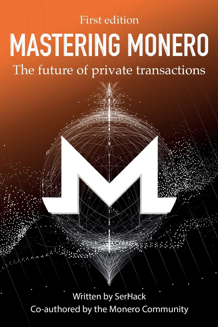 Mastering Monero: The future of private transactions : SerHack: Amazon.fr:  Livres