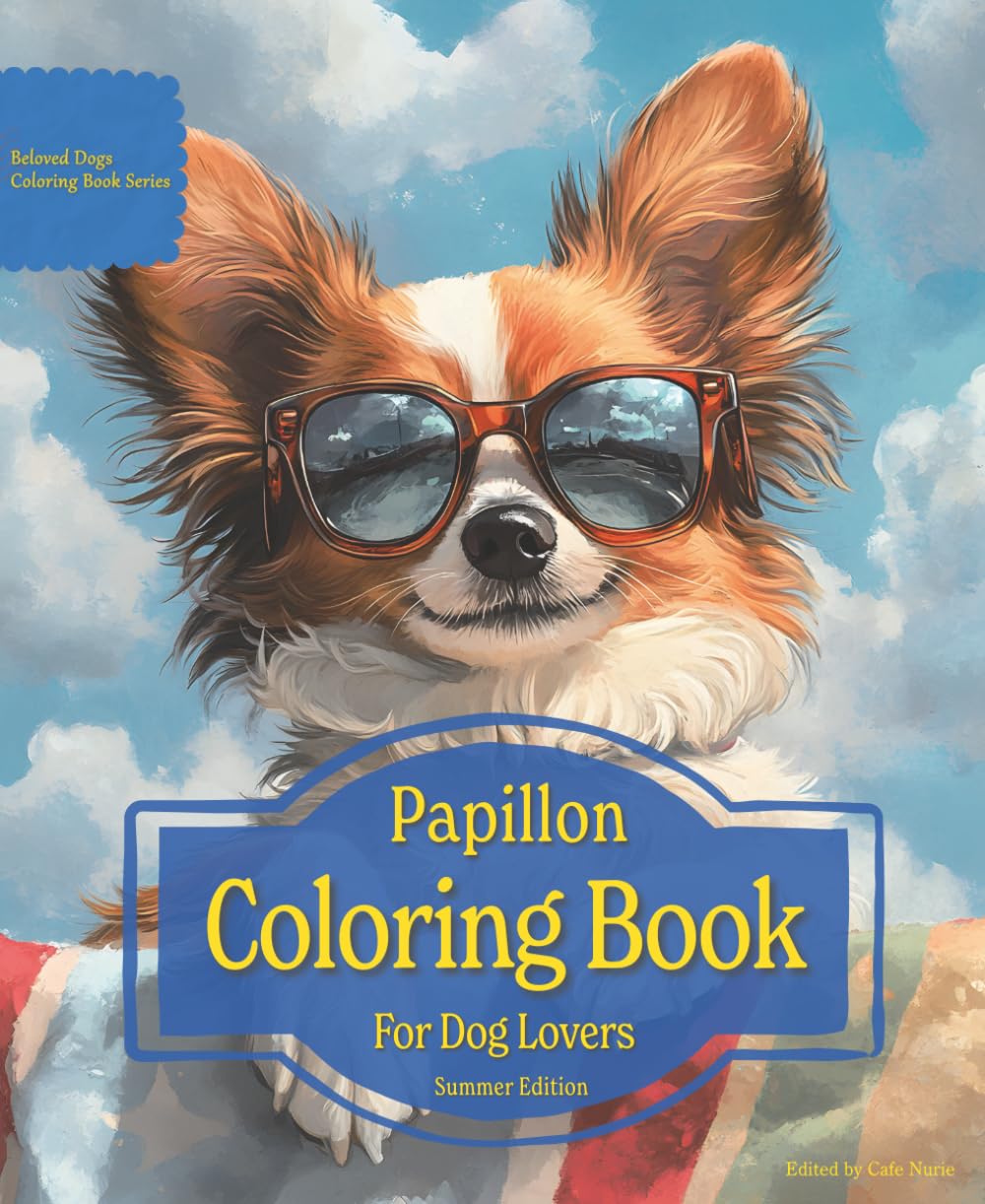Papillon Coloring Book For Dog Lovers Summer Edition: Beloved Dogs Coloring Book Serise