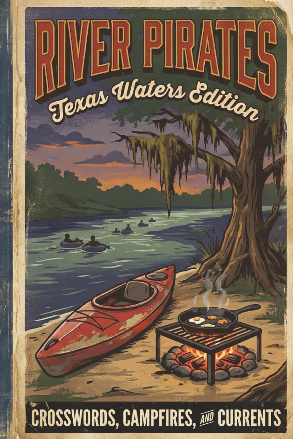 River Pirates: Texas Waters Edition: Crosswords, Campfires, and Currents