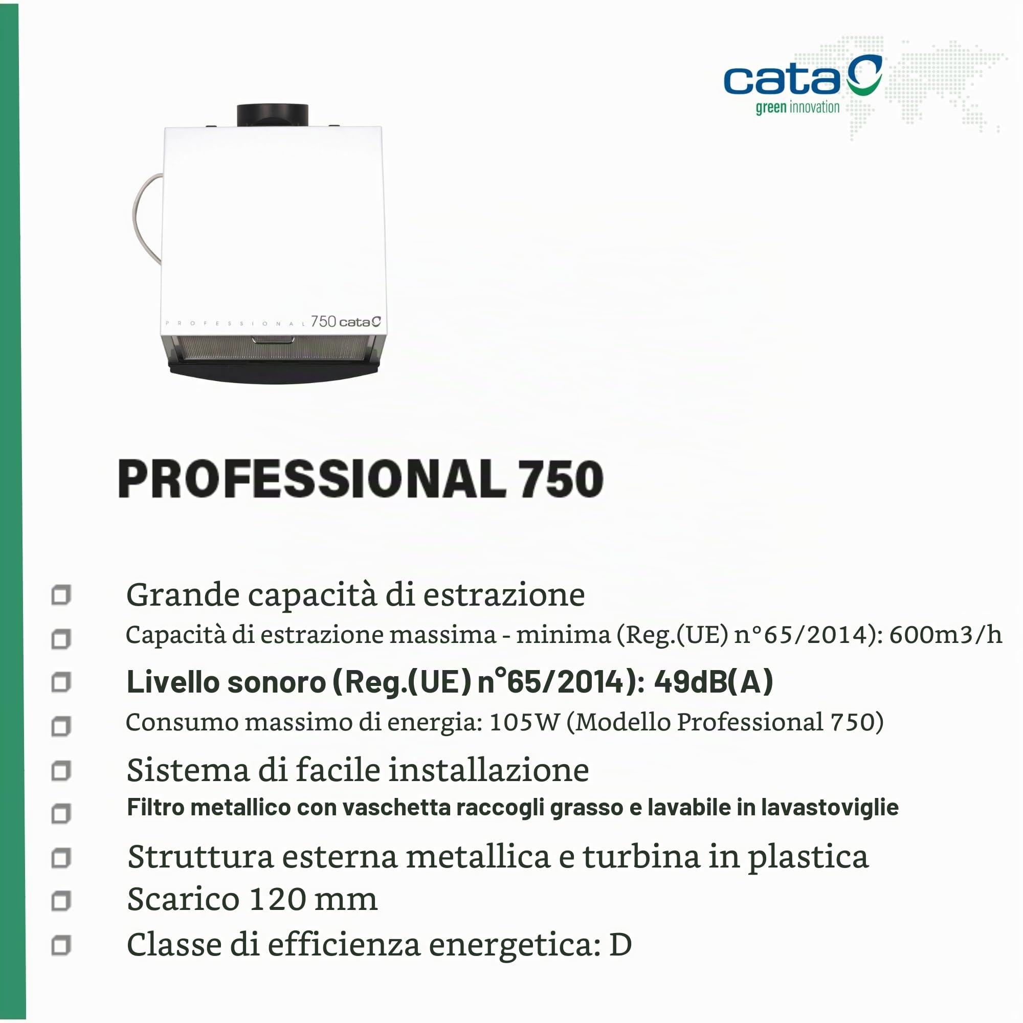 CATA PROFESSIONAL 750 Ventola Aspirazione Cucina Estrattore Aria a 600 m³/h Porta di Scarico 12 cm Livello Rumore 49dB(A) Consumo 105W Filtro in Metallo con Vassoio Classe Energetica D