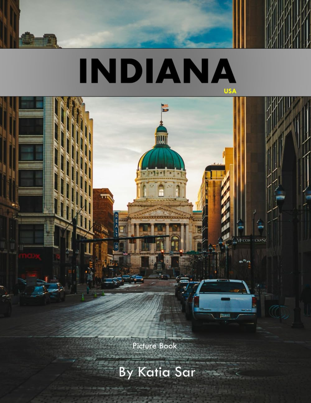 Indiana: A Perfect Coffee Table Picture Book - Travel and Tourism lovers.