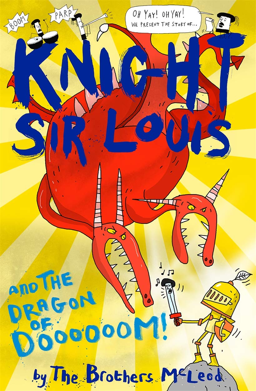 Hachette Knight Sir Louis and the Dragon of Doooooom!