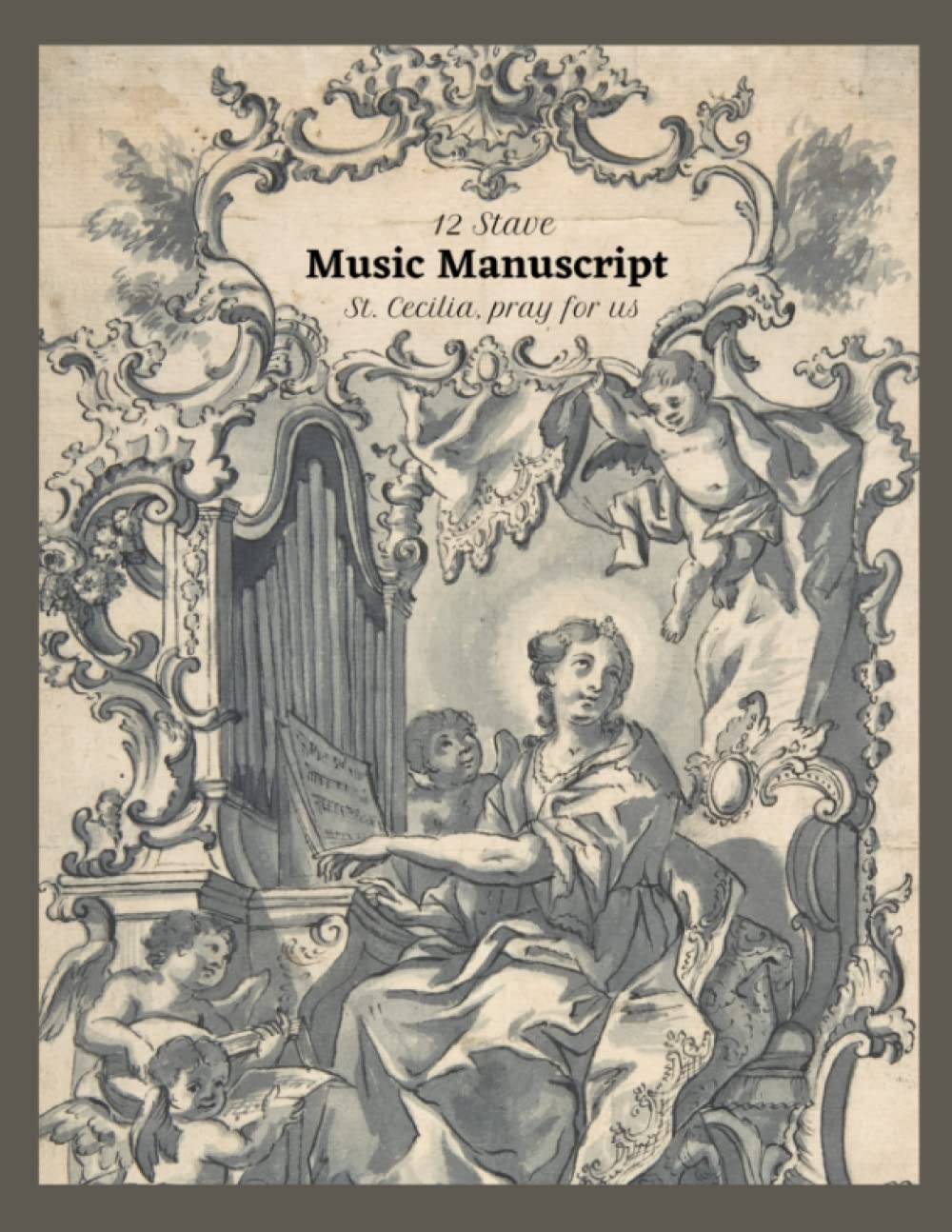 Saint Cecilia Blank Sheet Music Manuscript Notebook: Vintage Cover, 12 Staves (Notebook for Musicians)