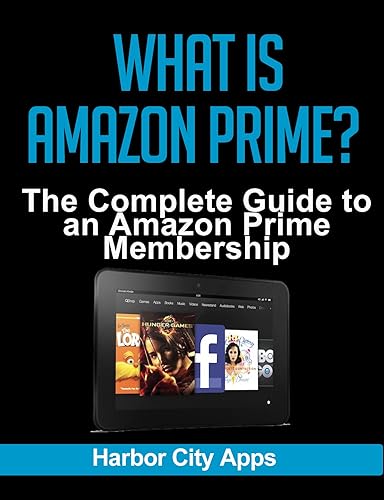 What is Amazon Prime? The Complete Guide to an Amazon Prime Membership