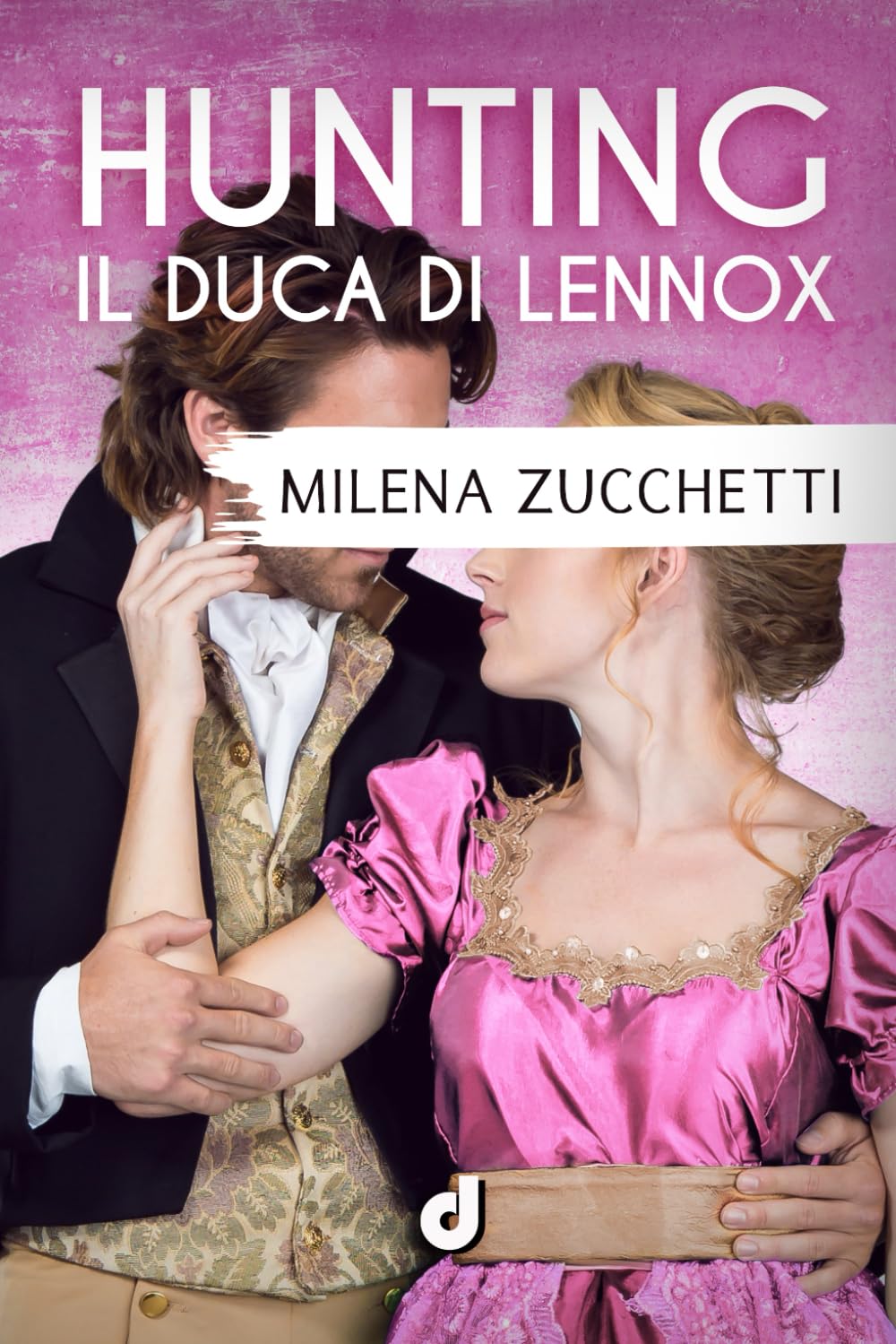 Hunting - Il Duca di Lennox (HistoricalRomance DriEditore)