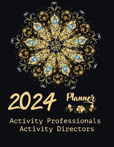 Activity Directors &amp; Activity Professionals Planner 2024: Monthly, Budget, Events and notes | Organizer For Life Enrichment, Senior Living Facilities, Assisted Living … Nursing Homes.