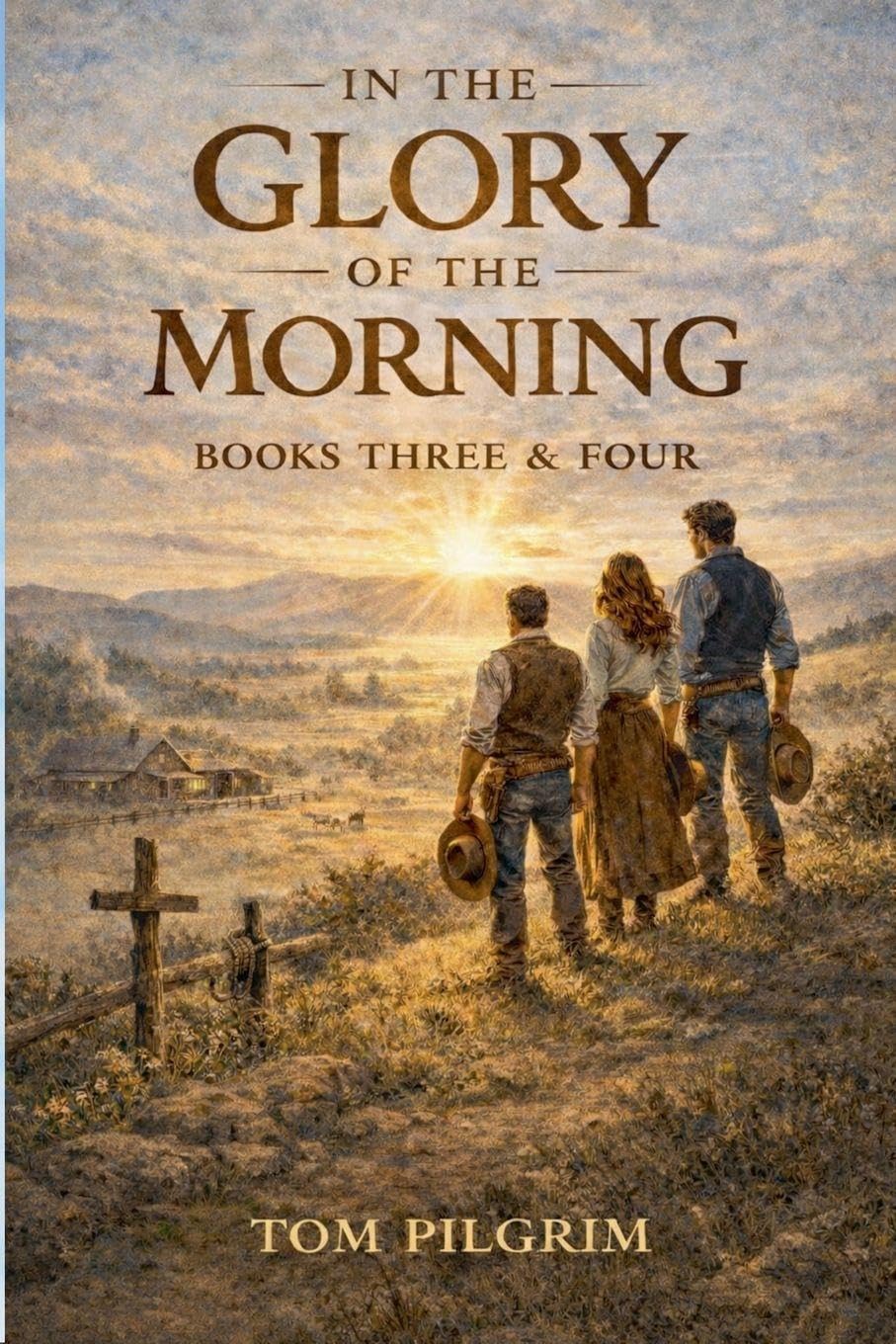 In The Glory of the Morning - Book Three and Four -      Paperback – March 31, 2026