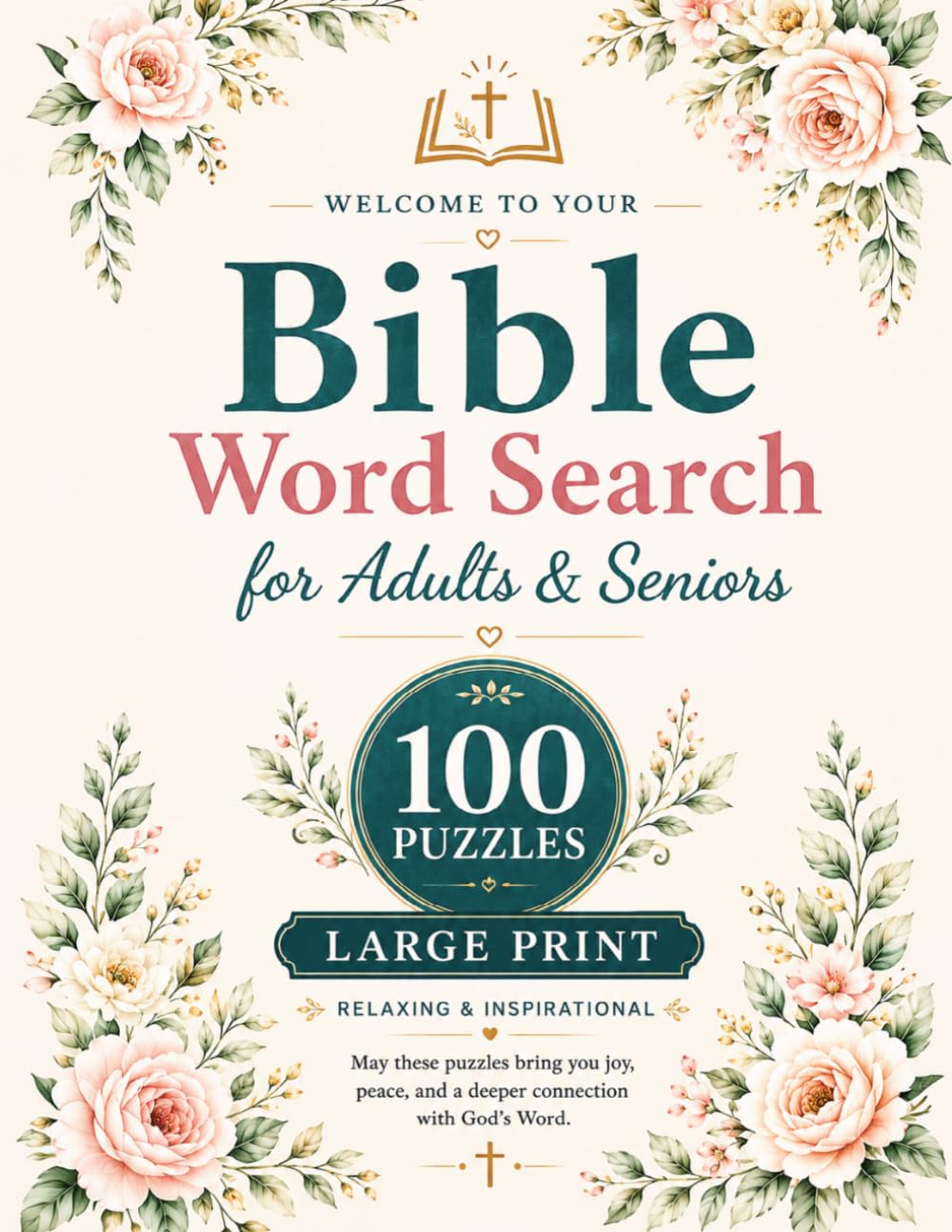 Bible Word Search for Adults & Seniors: 100 Large Print Puzzles to Strengthen Your Faith and Deepen Your Walk with Scripture (Bible Word Search for Adults: 100 Large Print Puzzles with Solutions)