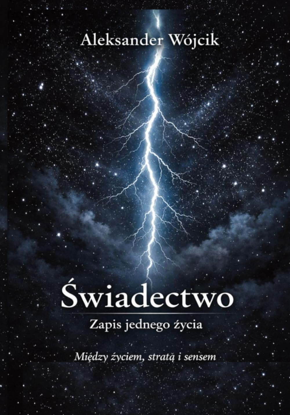Świadectwo. Zapis jednego życia: Między życiem, stratą i sensem