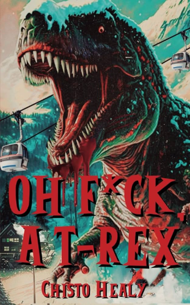 Amazon.com: Oh F*ck, A T-Rex (Green Rain): 9798856702841: Healy