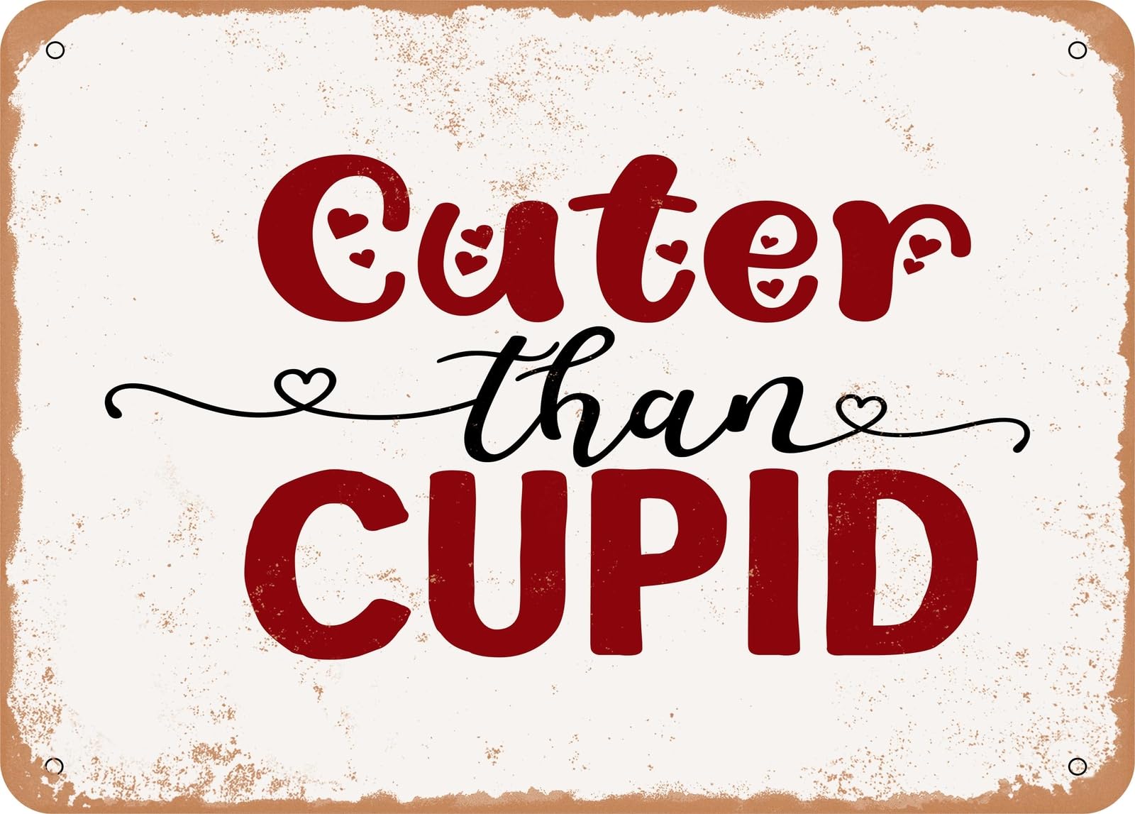Miaomansenstore Metal Sign - Cuter Than Cupid - 3 - Vintage Look Sign Home Decor