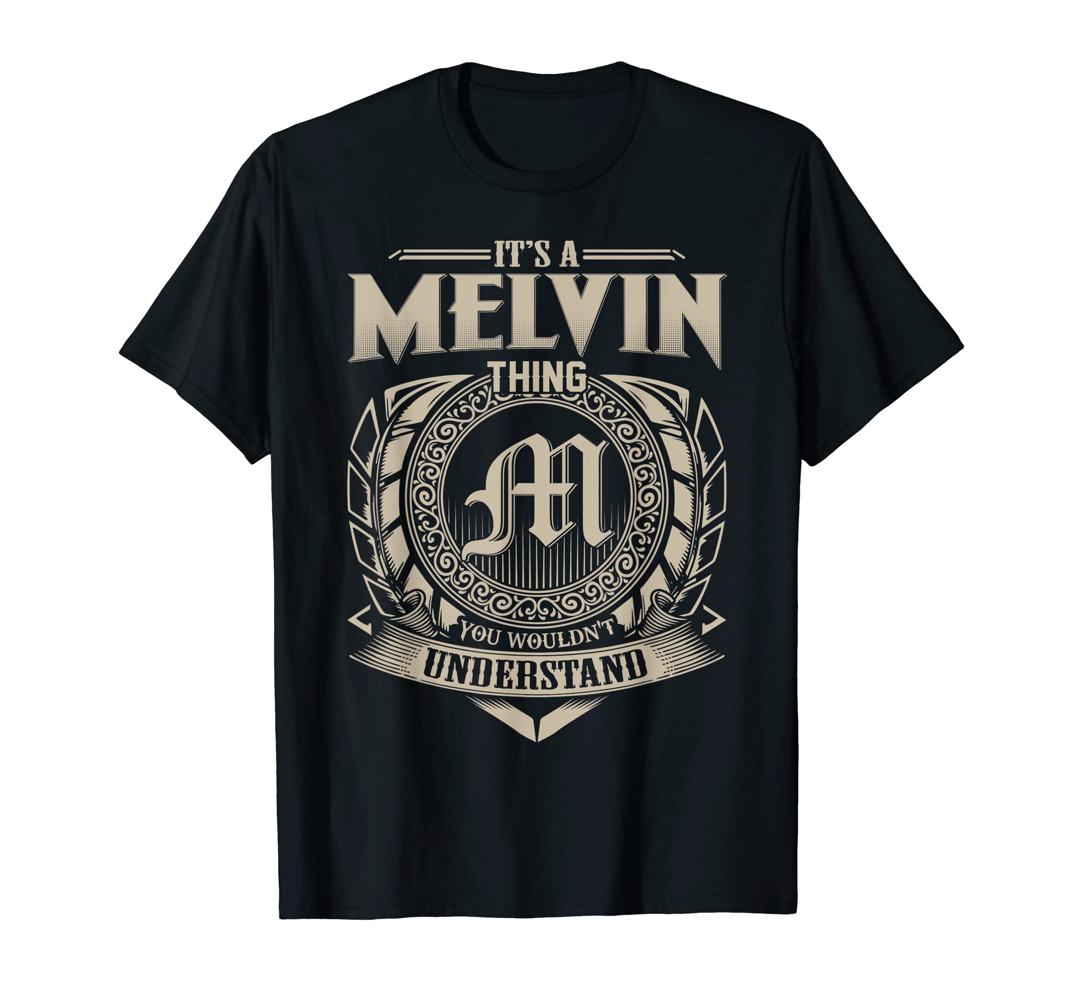 Funny Classic MELVIN Family Vintage Tee GiftIt's A MELVIN Thing You Wouldn't Understand Name Vintage T-Shirt