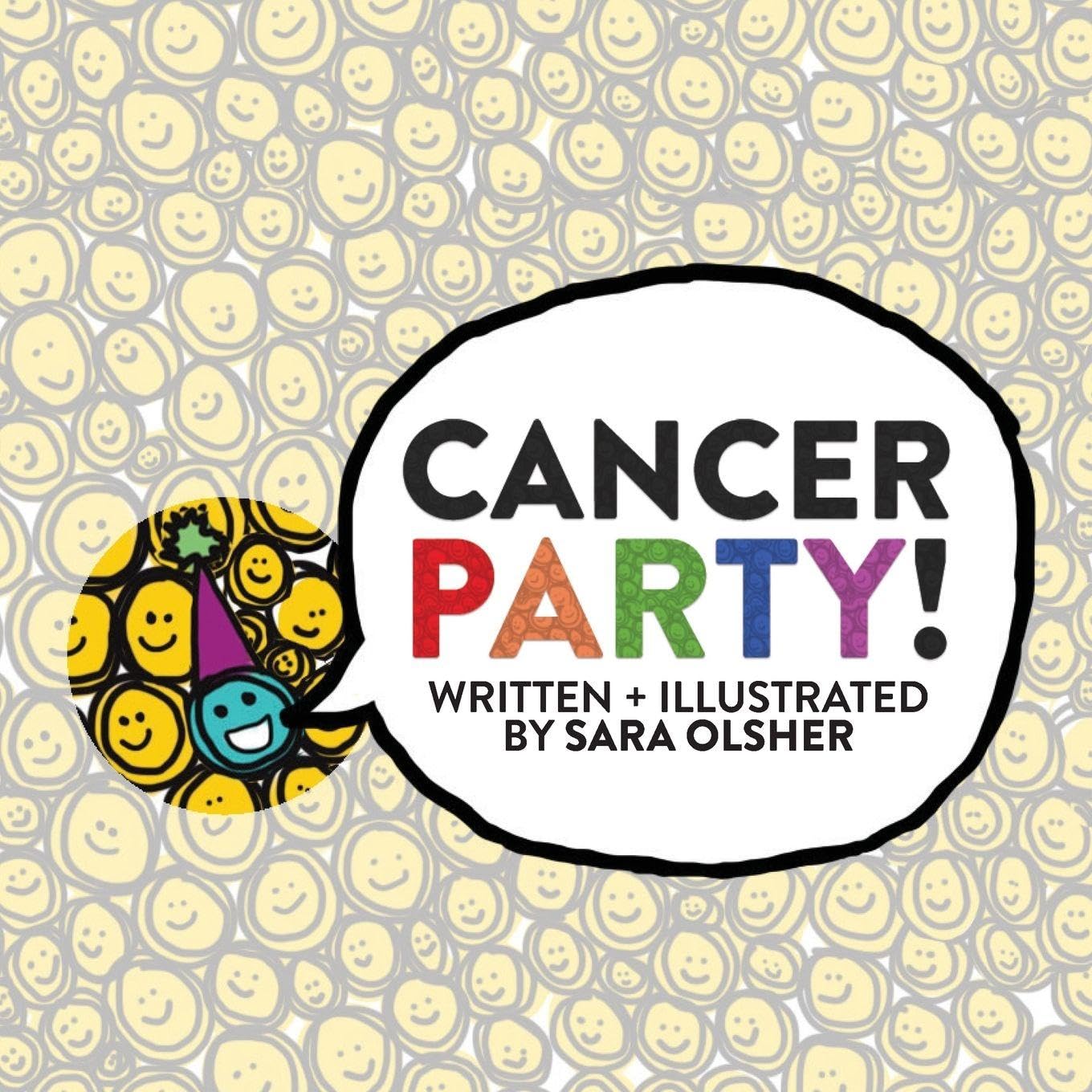 Cancer Party!: Explain Cancer, Chemo, and Radiation to Kids in a Totally Non-Scary Way