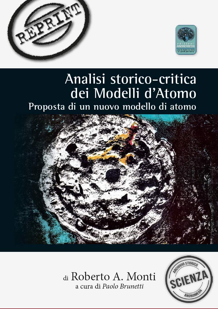 Analisi Storico-Critica Dei Modelli D’Atomo. Proposta Di Un Nuovo Modello Di Atomo - 4
