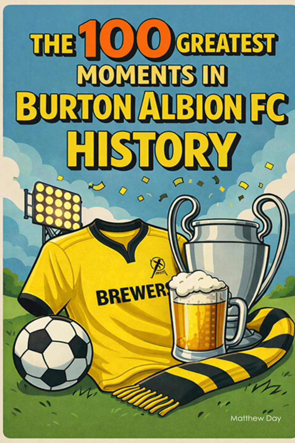 The 100 Greatest Moments in Burton Albion FC History