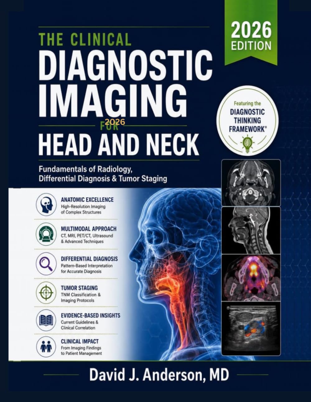 The Clinical Diagnostic Imaging for Head and Neck: Fundamentals of Radiology, Differential Diagnosis & Tumor Staging