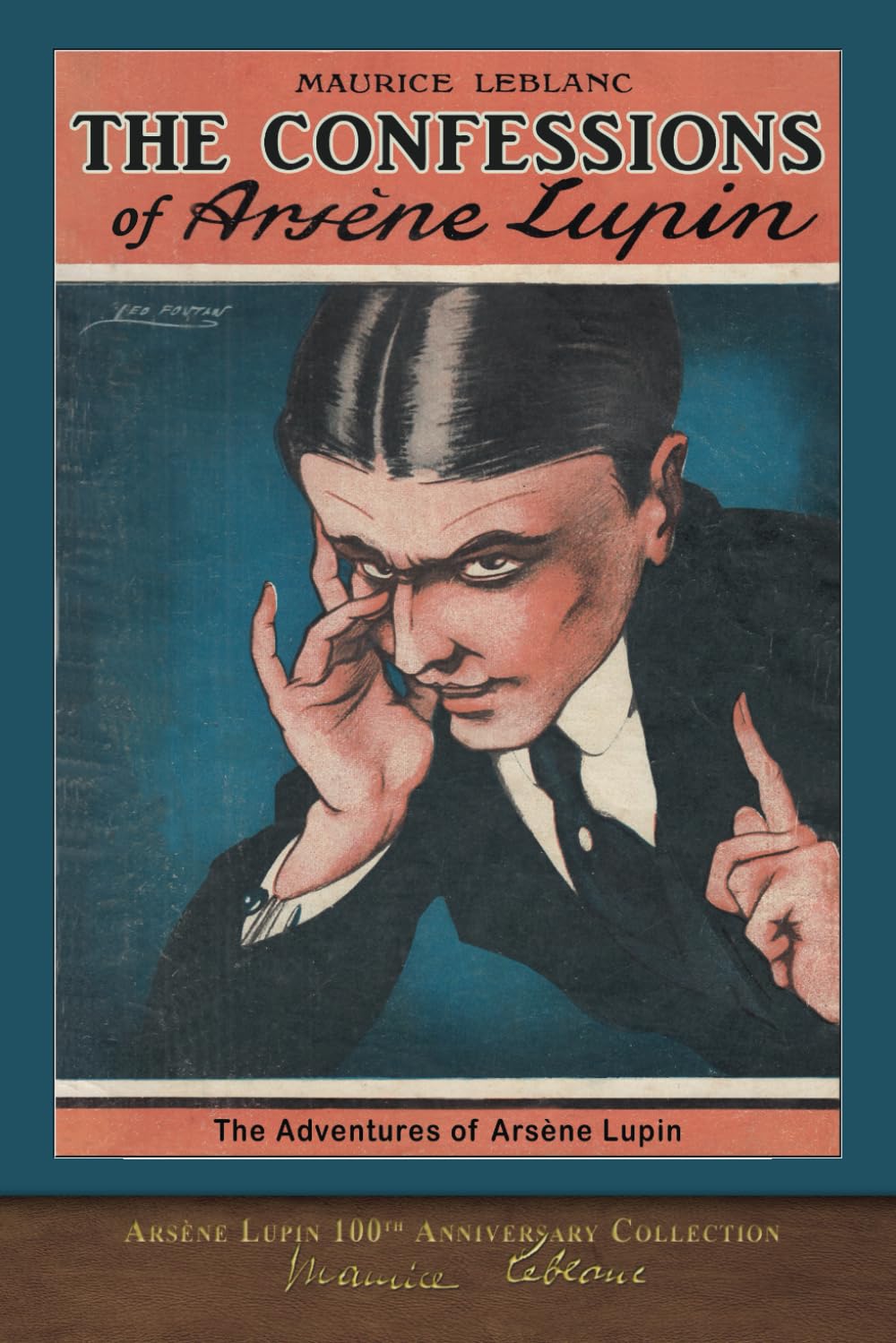 The Confessions of Arsène Lupin (Illustrated): Arsène Lupin 100th Anniversary Collection