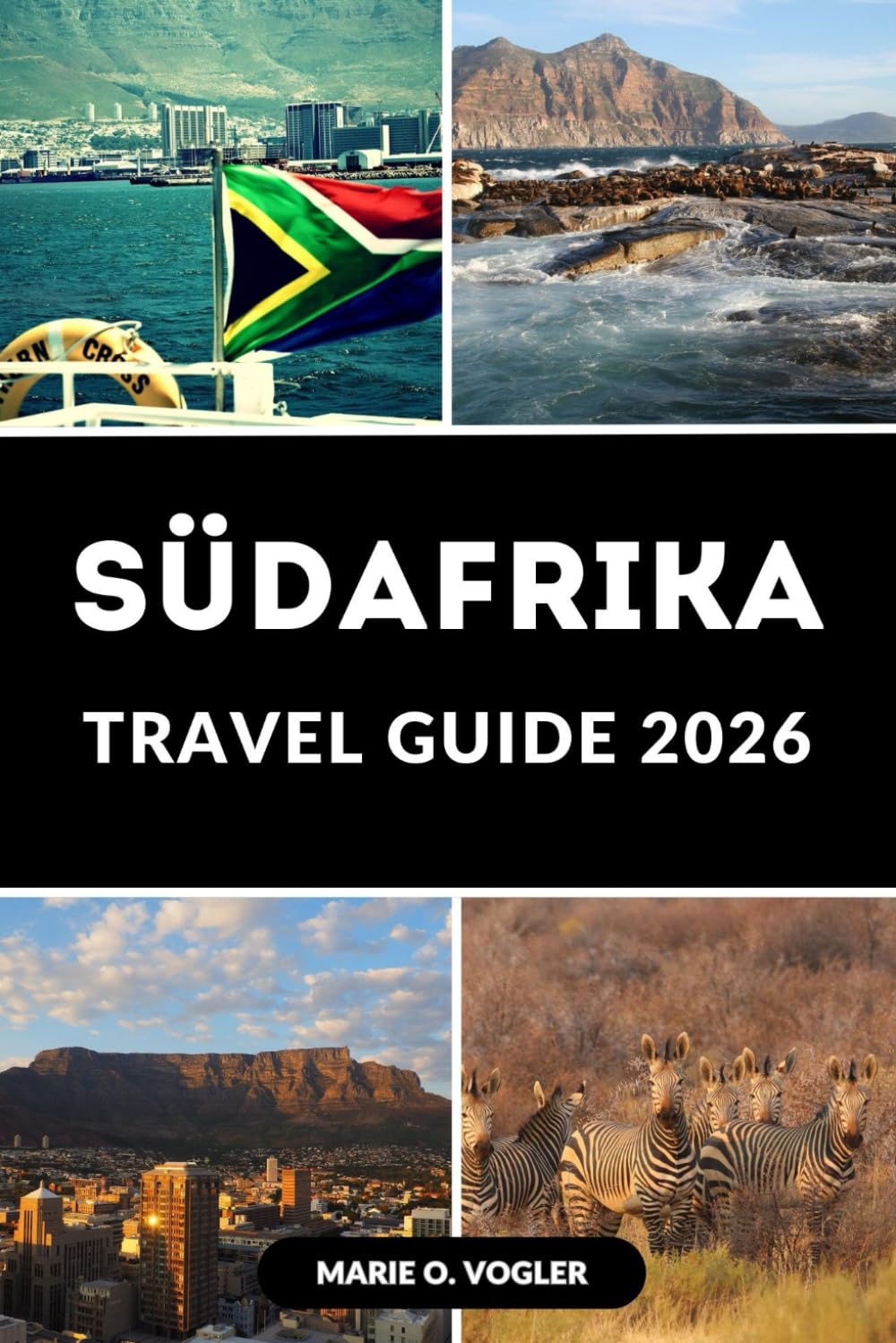 SÜDAFRIKA REISEFÜHRER 2026: Entdecken Sie Safaris, ikonische Städte, Küstenwunder und Insider-Tipps für ein unvergessliches Abenteuer