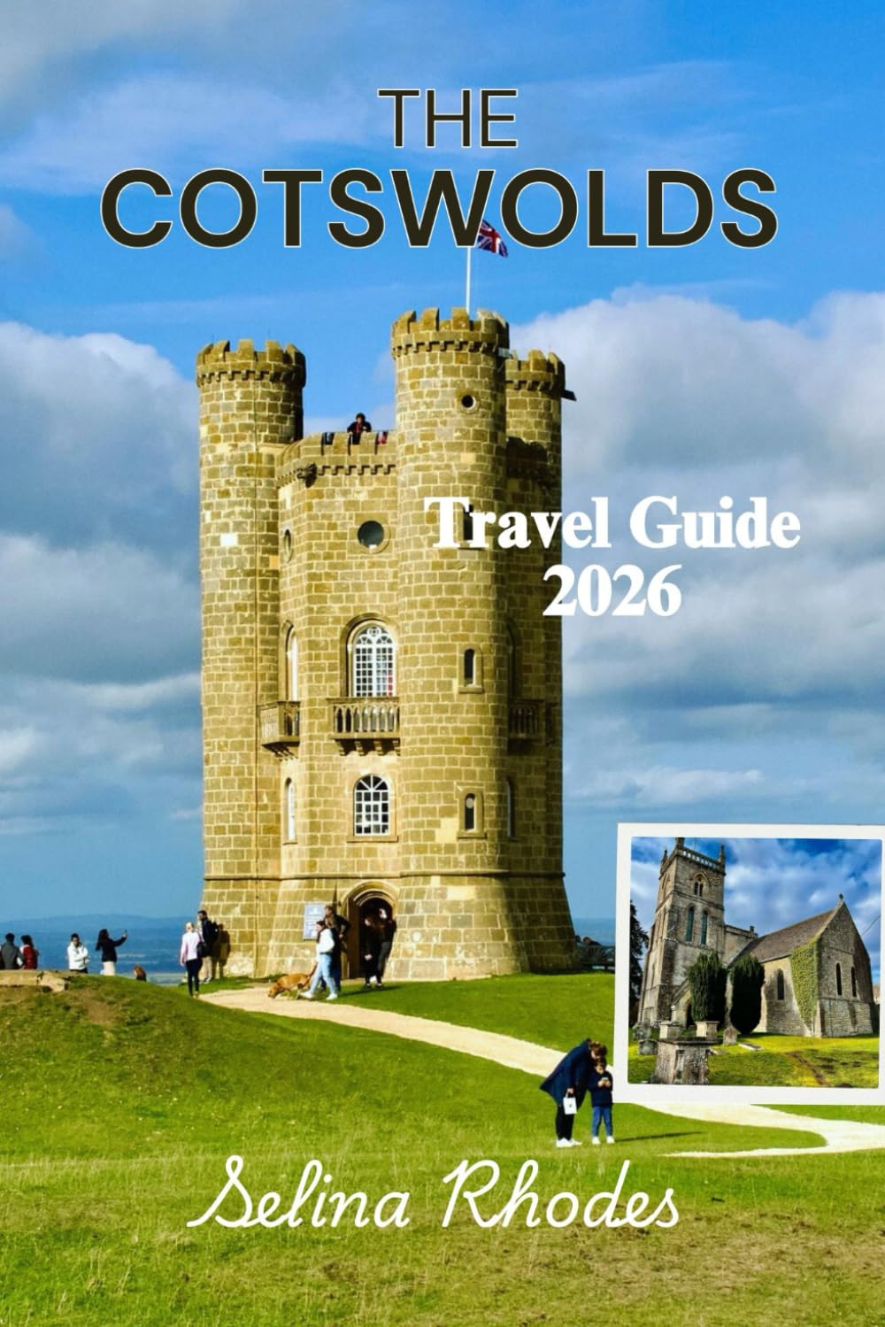 The COTSWOLDS Travel Guide 2026: Honey-Colored Hues, Hidden Lanes, and Your Ultimate Guide to the Heart of England