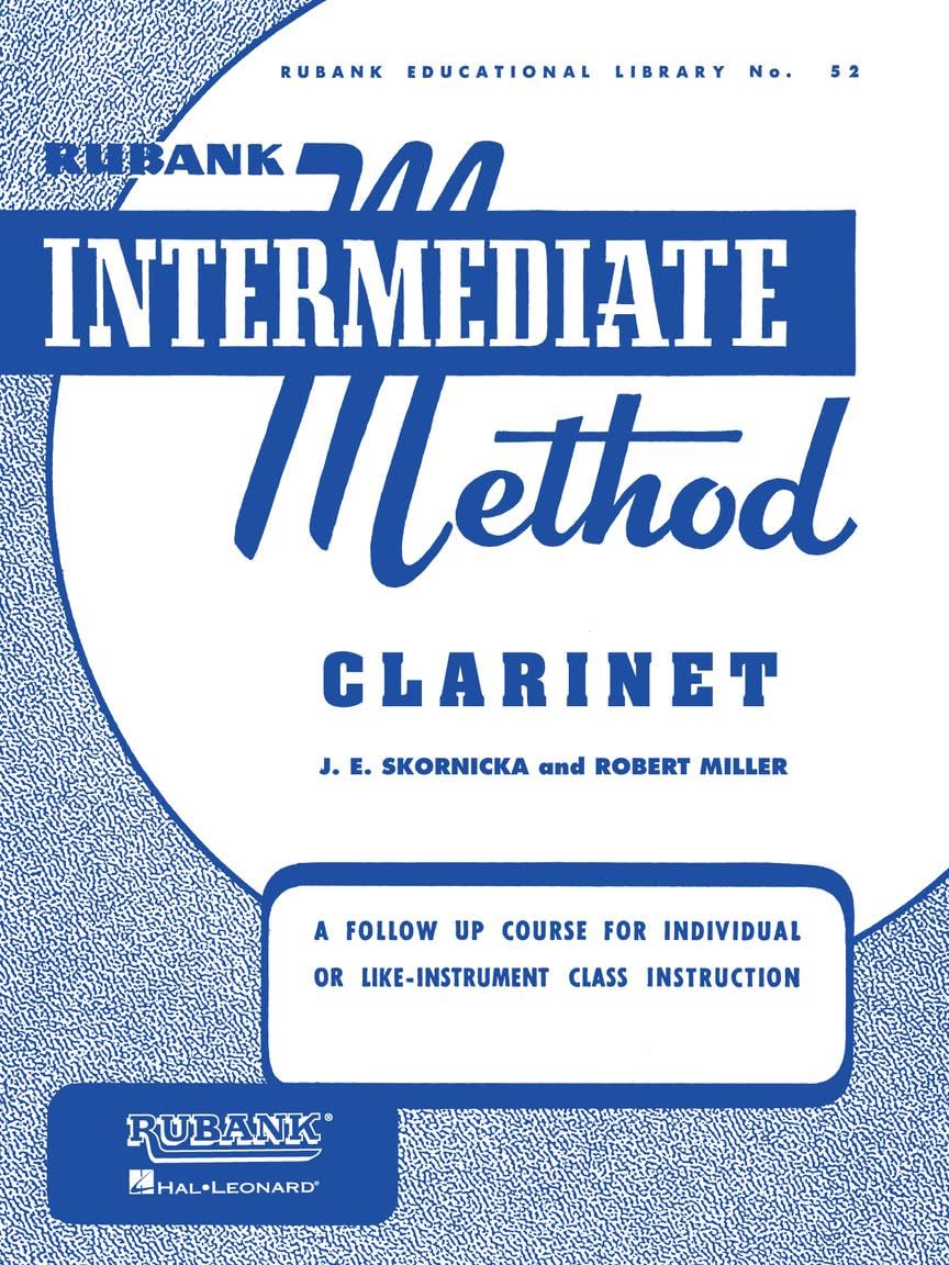 Rubank Intermediate Method - Clarinet (Rubank Educational Library, 52) - Clarinet Music Book for Teachers and Students - Easy to Read and Study Clarinet Sheet Music