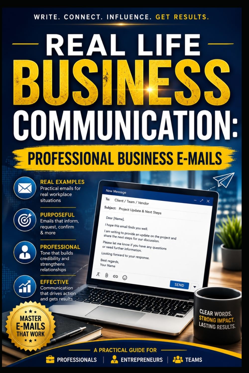 REAL-LIFE BUSINESS COMMUNICATION: Professional Business Emails