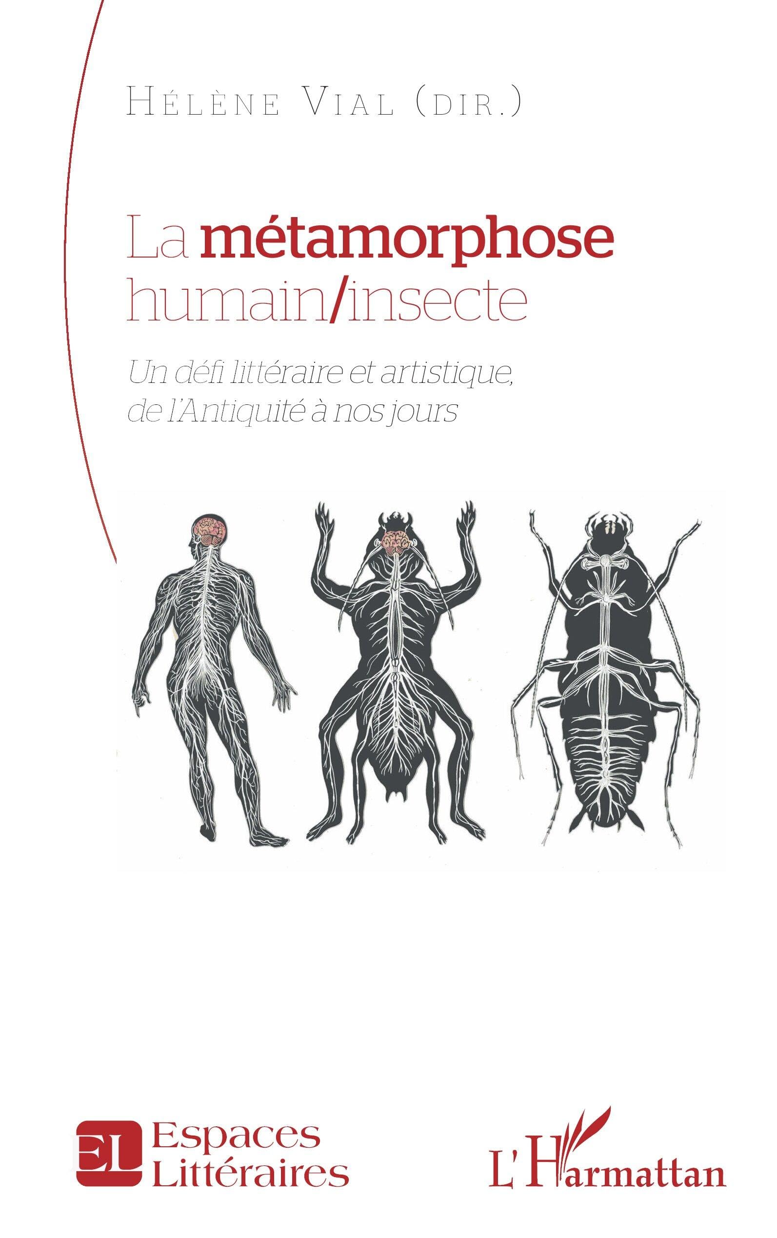 La métamorphose humain/insecte: Un défi littéraire et artistique, de l’Antiquité à nos jours (Espaces Littéraires)