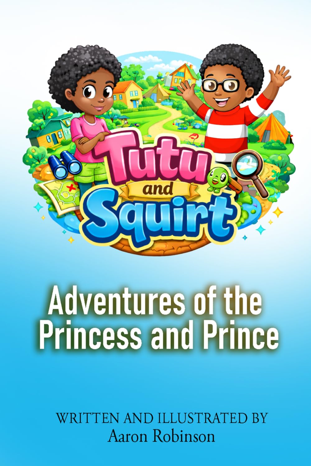 Tutu and Squirt: Adventures of the Princess and Prince