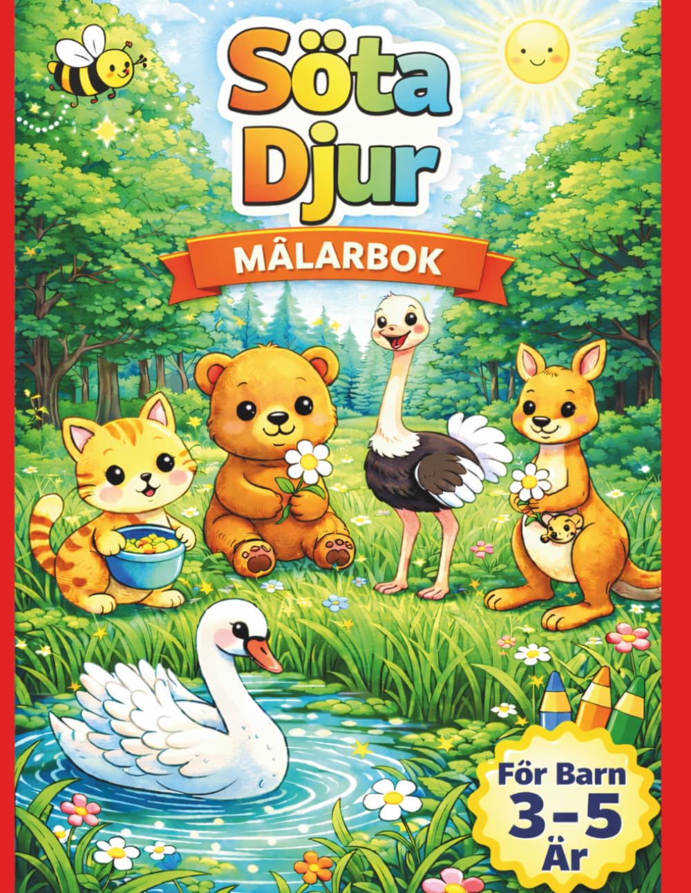 Målarbok Djur för Barn 3–5 År: Söta Djur att Färglägga: Enkel målarbok för flickor och pojkar | Söta och enkla djurbilder för små barn