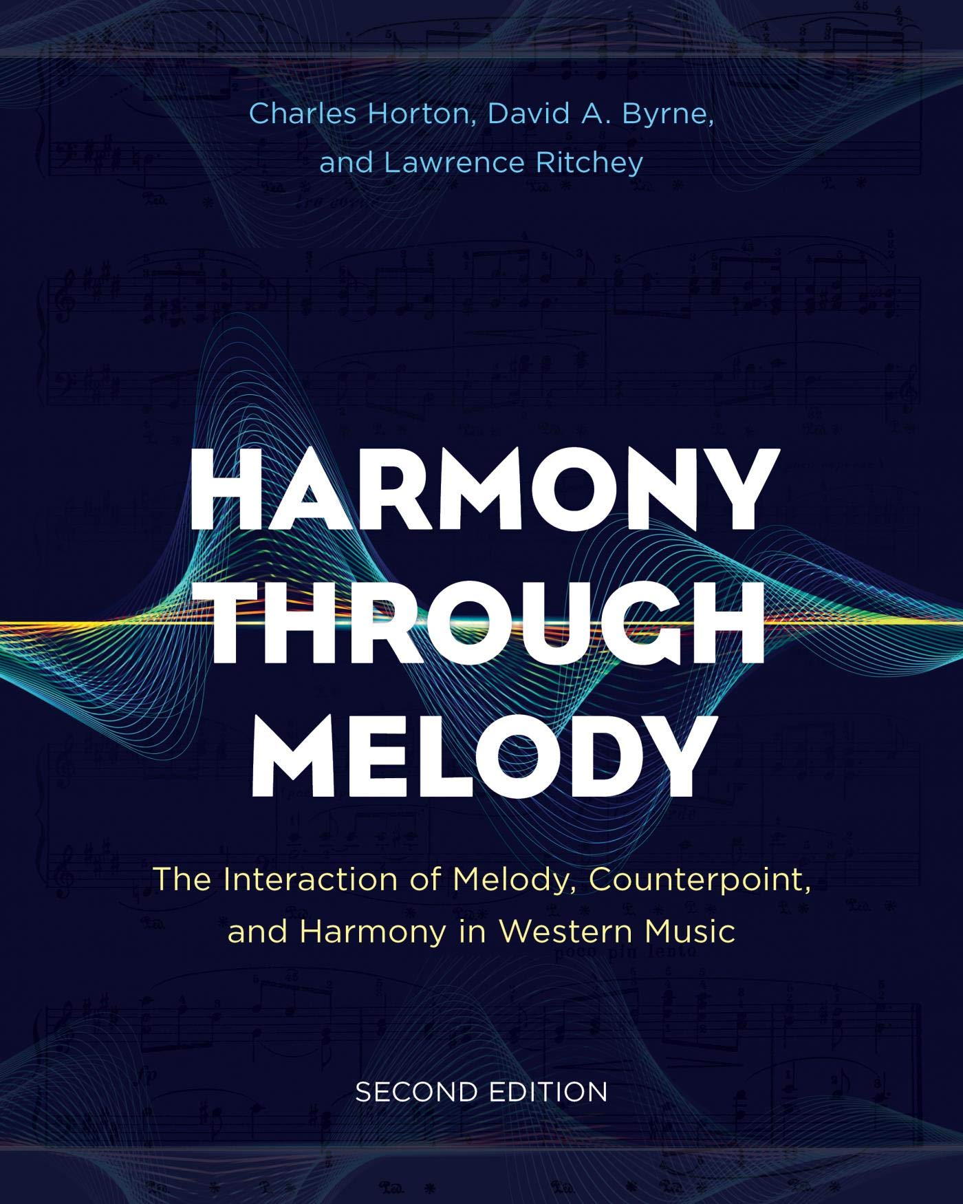 Harmony Through Melody: The Interaction of Melody, Counterpoint, and Harmony in Western Music