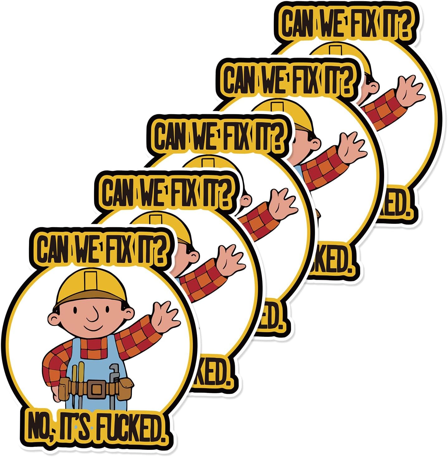 XMJY 5 Pack Funny Hardhat Stickers - Can We Fix It? No, It's Fucked, Cute Cartoon Hard Hat Stickers for Builder, Waterproof Vinyl Stickers for Tool Box, Helmet (2 inch)