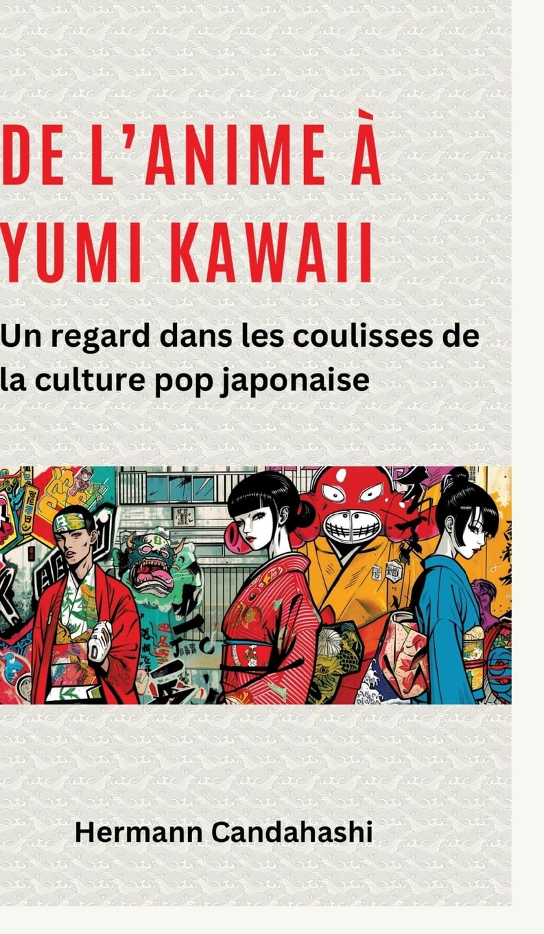 De l'Anime à Yumi Kawaii: Un regard dans les coulisses de la culture pop japonaise