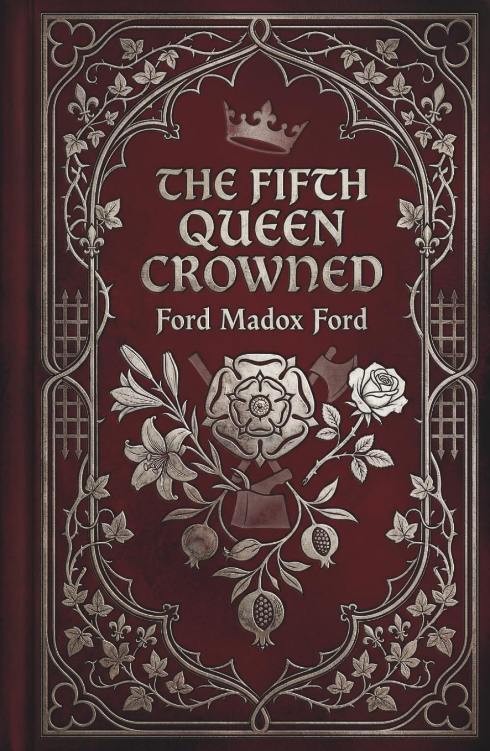 The Fifth Queen Crowned: A Novel of Katharine Howard at the Tudor Court