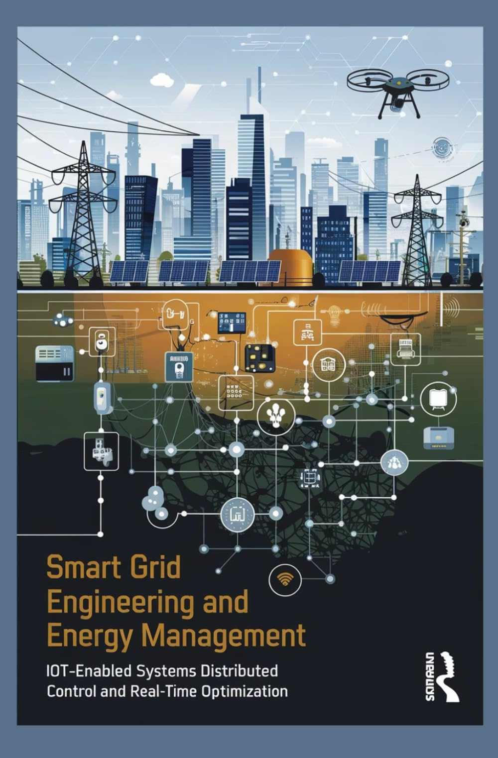 SMART GRID ENGINEERING AND ENERGY MANAGEMENT: IoT-enabled systems distributed control and real-time optimization