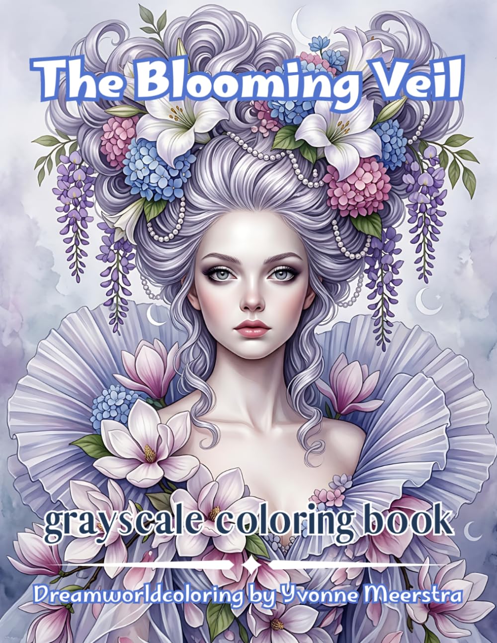 the blooming veil: 72 Elegant Floral Portraits Filled with Blossoms, Lace, Grace, and Timeless Beauty