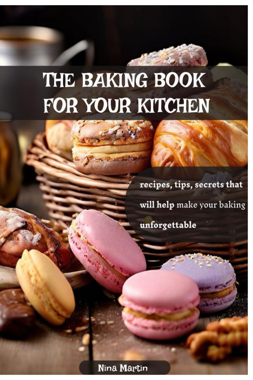 THE BAKING BOOK FOR YOUR KITCHEN