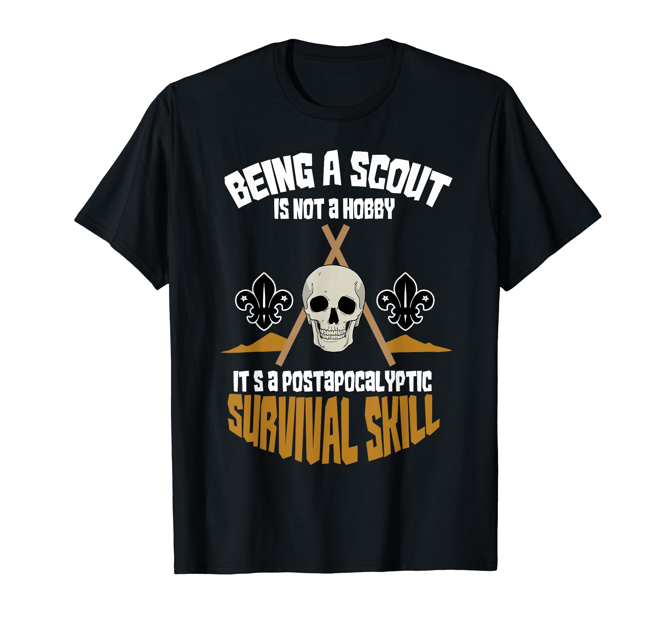 Being A Scout Is Not A Hobby Postapocalyptic Survival Skill T-Shirt, Black