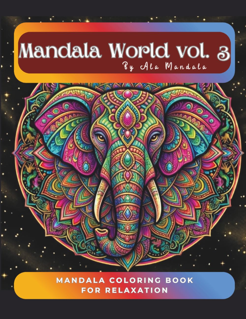 Mandala World vol. 3: Mandala Coloring Book for Relaxation