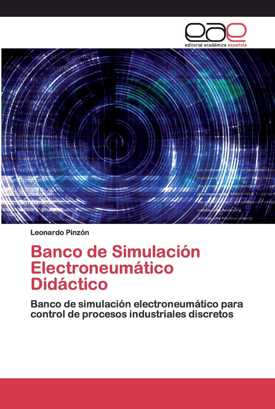 Banco de Simulación Electroneumático Didáctico: Banco de simulación electroneumático para control de procesos industriales discretos