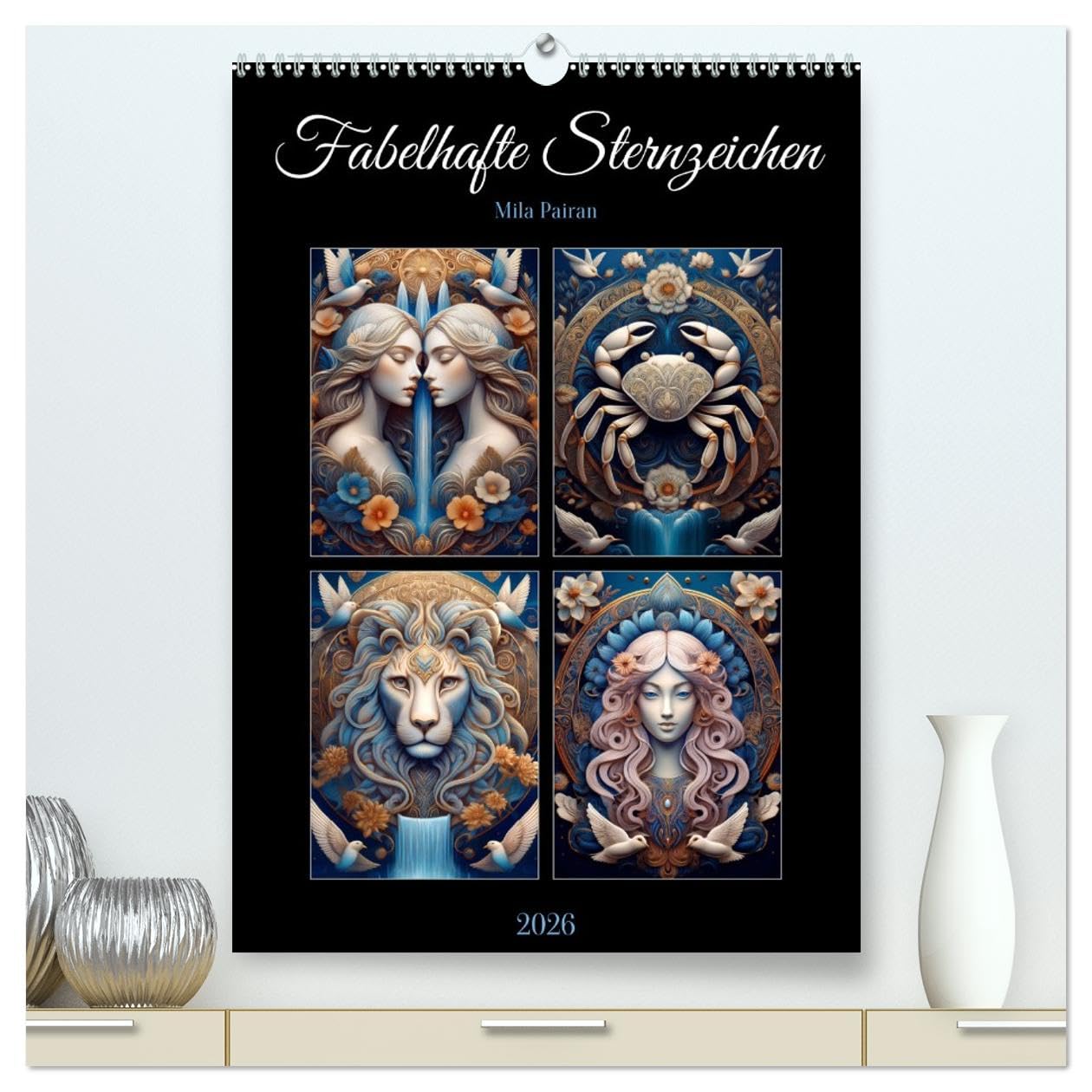 Fabelhafte Sternzeichen (hochwertiger Premium Wandkalender 2026 DIN A2 hoch), Kunstdruck in Hochglanz: Eine beeindruckende, kunstvolle Darstellungen der Sternzeichen. (CALVENDO Kunst)