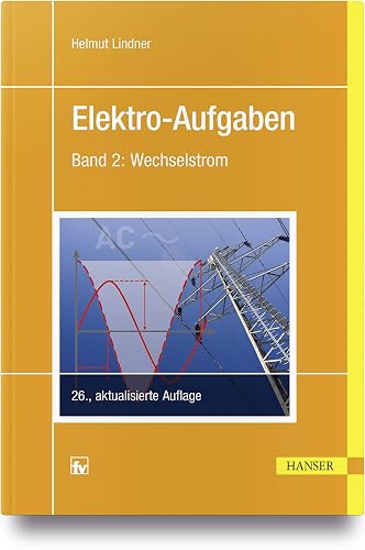 Elektro-Aufgaben 2: Wechselstrom