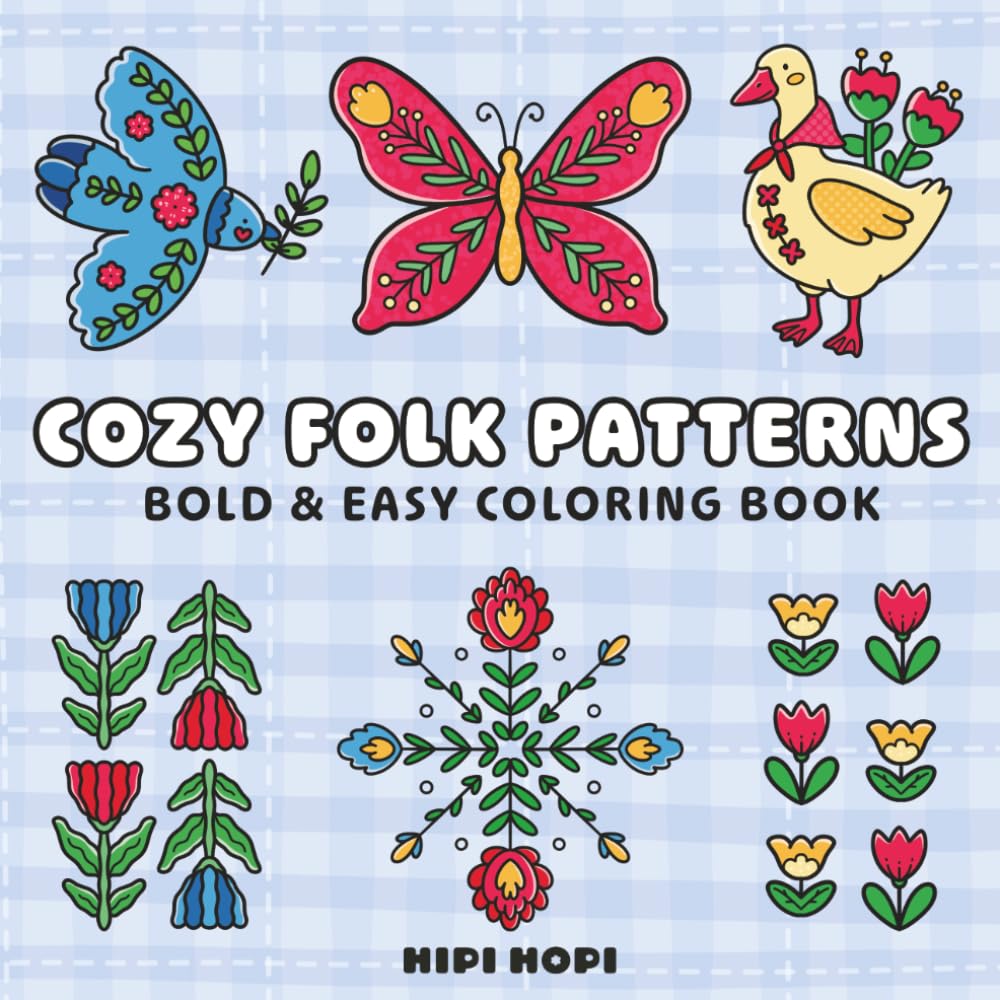 Cozy Folk Patterns: Bold and Easy Coloring Book with Slavic Folk Art, Animals, Floral Designs and Cozy Patterns