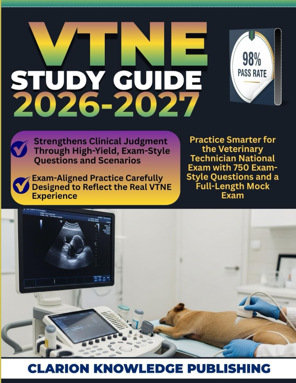 VTNE STUDY GUIDE 2026-2027: Practice Smarter for the Veterinary Technician National Exam with 750 Exam-Style Questions and a Full-Length Mock Exam