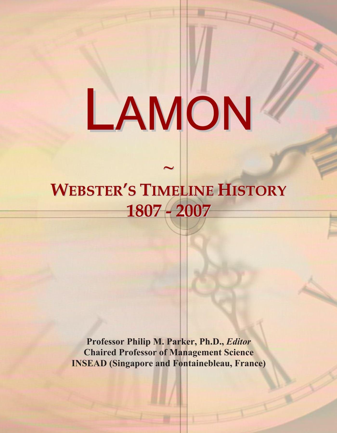 Lamon: Webster's Timeline History, 1807 - 2007
