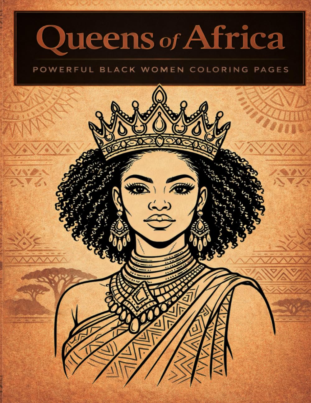 Queen of Africa Coloring Book: Powerful African Women and Royal Portraits to Color