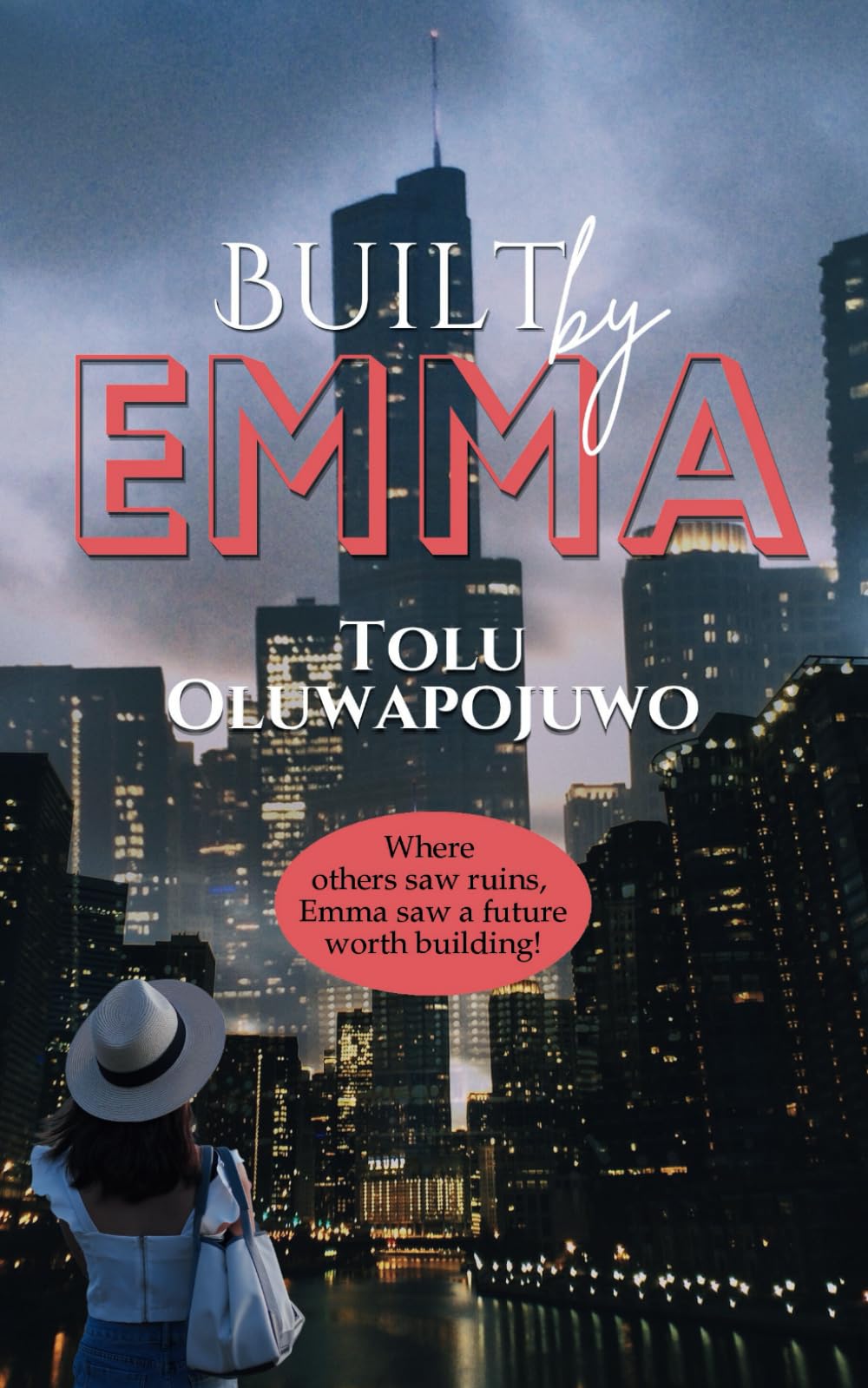 Built By EMMA: Where others saw ruins, Emma saw a future worth building.
