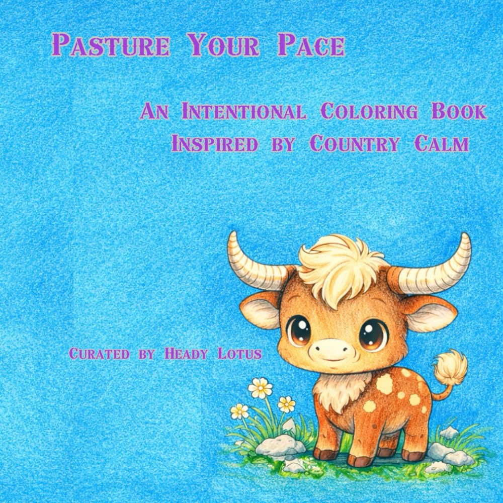 Pasture Your Pace: An Intentional Coloring Book Inspired by Country Calm