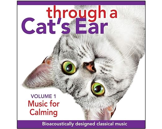 Through A Cat's Ear: Music For Calming Vol.1