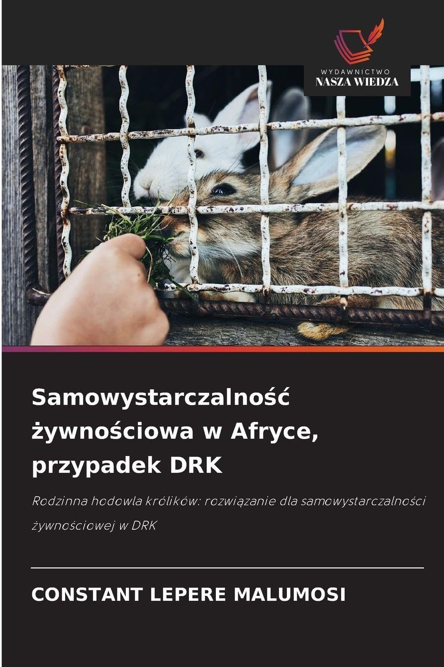 Samowystarczalnośc żywnościowa w Afryce, przypadek DRK: Rodzinna hodowla królików: rozwi¿zanie dla samowystarczalno¿ci ¿ywno¿ciowej w DRK