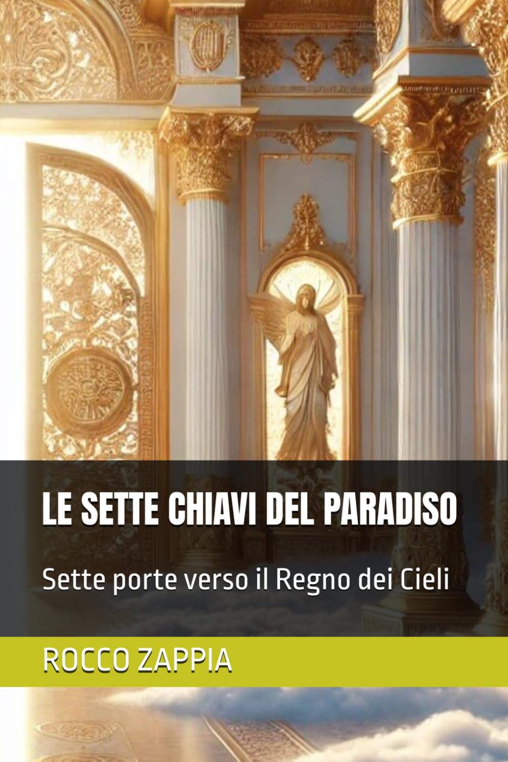 LE SETTE CHIAVI DEL PARADISO: Sette porte verso il Regno dei Cieli (medicina energetica)